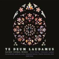 Te Deum Laudamus: Sacred Choral Works - Petr Eben, Zdenek Luk¿¿s