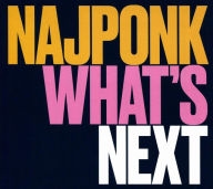 Title: What's Next, Artist: NajPonk