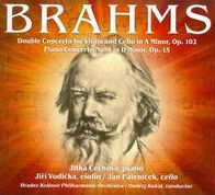 Brahms: Double Concerto for Violin and Cello in A minor, Op. 102; Piano Concerto in D minor, Op. 15