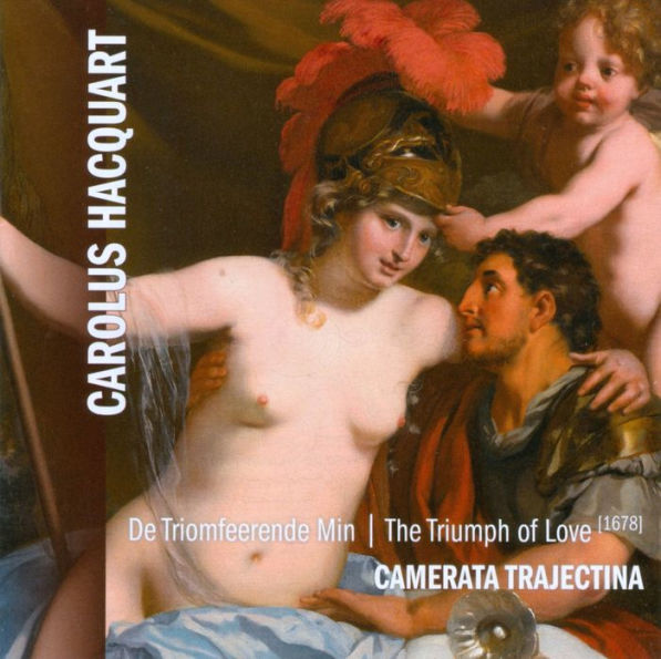 Carolus Hacquart: De Triomfeerende Min (The Triumph of Love)