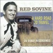 Title: A Hard Road To Travel: 26 Early Recordings, Artist: Red Sovine