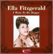 Title: I Want to Be Happy, Artist: Ella Fitzgerald