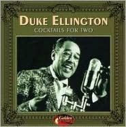 Title: Cocktails for Two, Artist: Duke Ellington