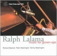 Title: Music for Grown-Ups, Artist: Ralph Lalama