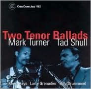 Title: Two Tenor Ballads, Artist: Mark Turner