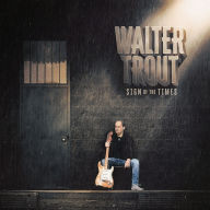 Title: Sign of the Times, Artist: Walter Trout