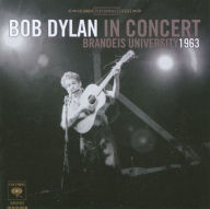 Title: Bob Dylan In Concert: Brandeis University 1963, Artist: 