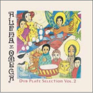 Title: Dub Plate Selection, Vol. 2, Artist: Alpha & Omega