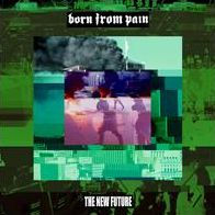 New Future (Born From Pain)