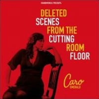 Deleted Scenes From The Cutting Room Floor (Caro Emerald)