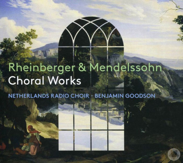Rheinberger & Mendelssohn: Choral Works