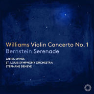 Williams: Violin Concerto No. 1; Bernstein: Serenade