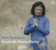 Title: Bruckner: Piano Works, Artist: Mari Kodama