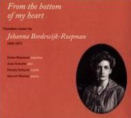 Title: From the Bottom of My Heart: Chamber Music by Johanna Bordewijk-Roepman, Artist: Marcel Worms