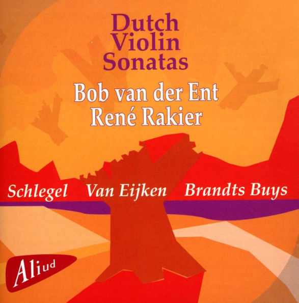 Dutch Violin Sonatas: Schlegel, Van Eijken, Buys