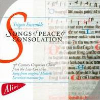 Songs of Peace and Consolation: 15th Century Gregorian Chant from the Low Countries