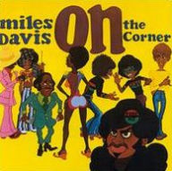 Title: On the Corner, Artist: Miles Davis