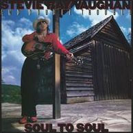 Soul To Soul (Stevie Ray Vaughan)