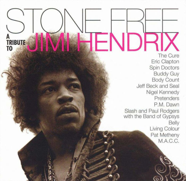 Stone Free: A Tribute To Jimi Hendrix