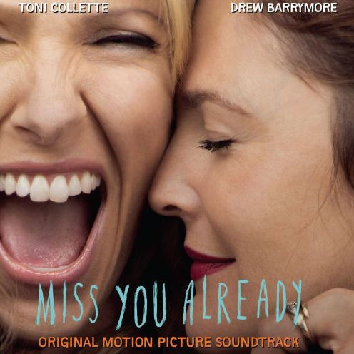 Miss You Already [Original Motion Picture Soundtrack]