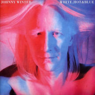 Title: White Hot & Blue, Artist: Johnny Winter