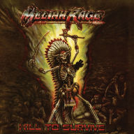 Title: Kill to Survive, Artist: Meliah Rage