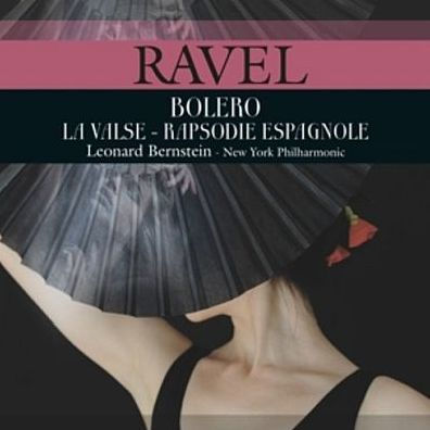 Ravel: Bolero; La Valse; Rapsodie Espagnole