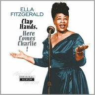 Title: Clap Hands, Here Comes Charlie!, Artist: Ella Fitzgerald