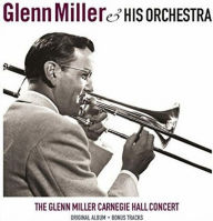Title: The Carnegie Hall Concert, Artist: Glenn Miller