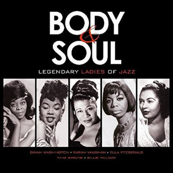 Body & Soul: Legendary Ladies of Jazz