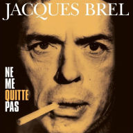 Title: Ne Me Quitte Pas, Artist: Jacques Brel