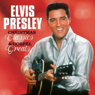 Title: Christmas Classics & Gospel Greats, Artist: Elvis Presley