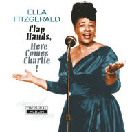 Title: Clap Hands, Here Comes Charlie!, Artist: Ella Fitzgerald
