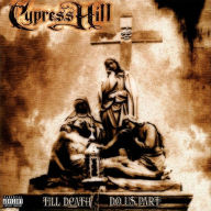 Title: Till Death Do Us Part, Artist: Cypress Hill