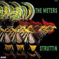 Title: Struttin', Artist: The Meters