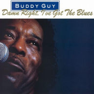 Title: Damn Right I've Got the Blues, Artist: Buddy Guy