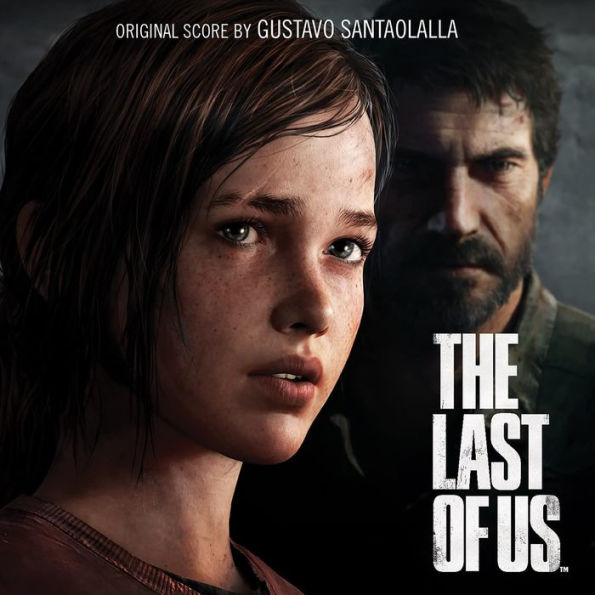 The Last of Us [Original Video Game Soundtrack]