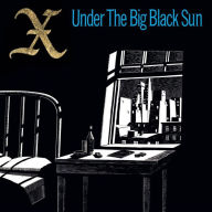 Title: Under the Big Black Sun, Artist: X