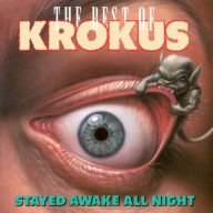 Title: Stayed Awake All Night: The Best of Krokus, Artist: Krokus