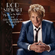 Title: Fly Me to the Moon: The Great American Songbook, Vol. 5, Artist: Rod Stewart