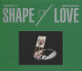 Shape of Love [Special Version]