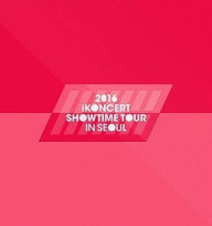 Title: Ikoncert Showtime Tour 2016 Live in Seoul, Artist: iKON