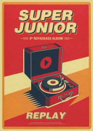 Title: Replay: The 8th Repackage Album, Artist: Super Junior