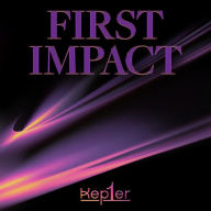 Title: First Impact, Artist: Kep1er