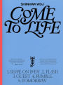 Come to Life