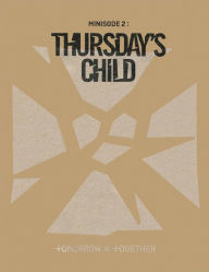 Title: Minisode 2: Thursday's Child, Artist: TOMORROW X TOGETHER