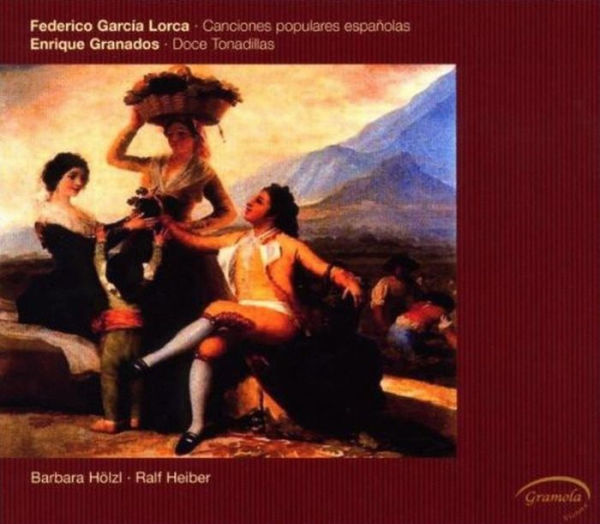 Federico Garcia Lorca: Canciones Populares Espanolas; Enrique Granados: Doce Tonadillas