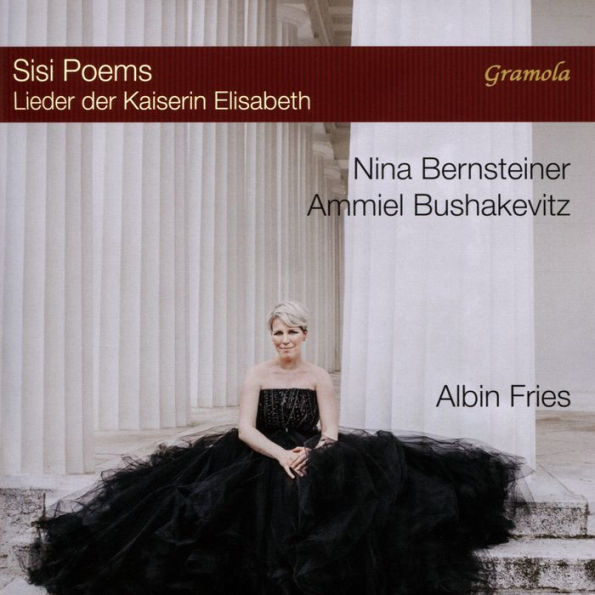 Sisi Poems: Lieder der Kaiserin Elisabeth