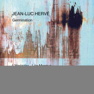 Title: Jean-Luc Herve: Germination, Artist: l'Itineraire