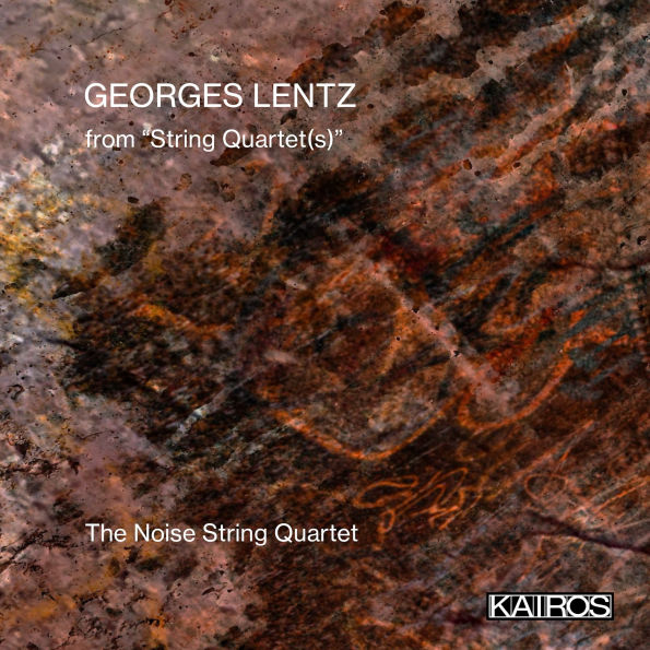 Georges Lentz: From "String Quartet(s)"